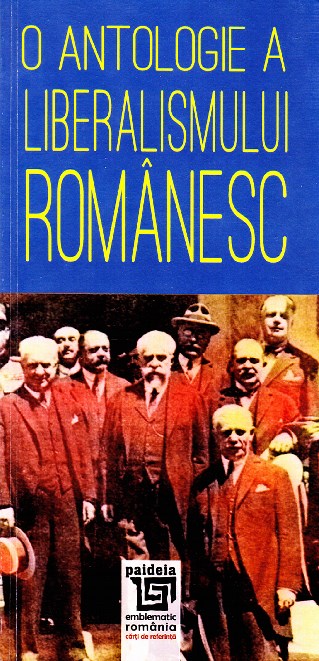 O antologie a liberalismului romanesc - Radu Lungu
