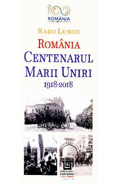 Poza produsului Romania - Centenarul Marii Uniri 1918-2018 - Radu Lungu