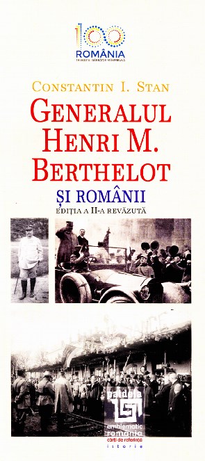 Generalul Henri M. Berthelot si romanii - Constantin I. Stan