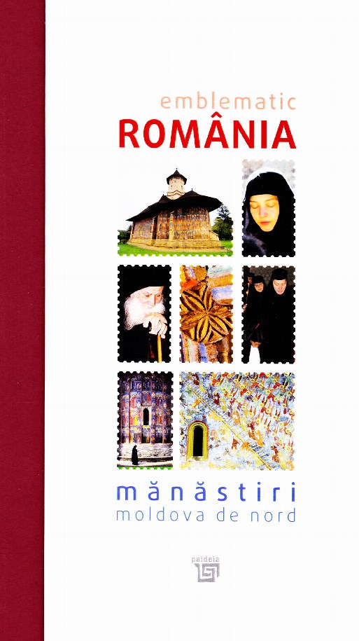 Emblematic Romania. Manastiri: Moldova de Nord - Mica