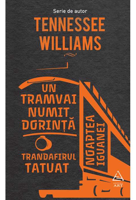 Un tramvai numit dorinta 2018 - Tennessee Williams