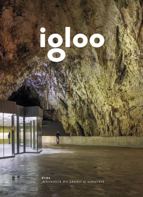 Igloo - Habitat si arhitectura - Iunie, Iulie 2018