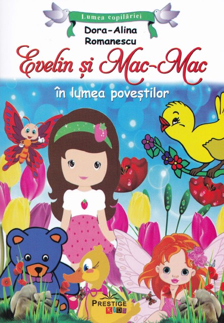 Evelin si Mac-Mac - Dora Alina Romanescu