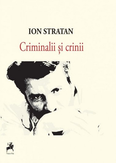 Criminalii si crinii - Ion Stratan