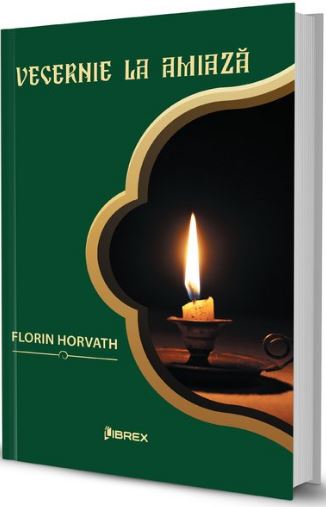 Vecernie la amiaza - Florin Horvath