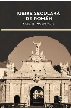 Imaginea produsului 'DVD Iubire seculara de roman - Alecu Croitoru'