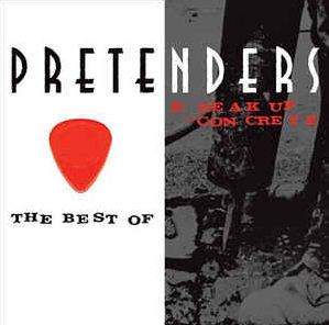 2CD The Pretenders - The best of/Break up the concrete
