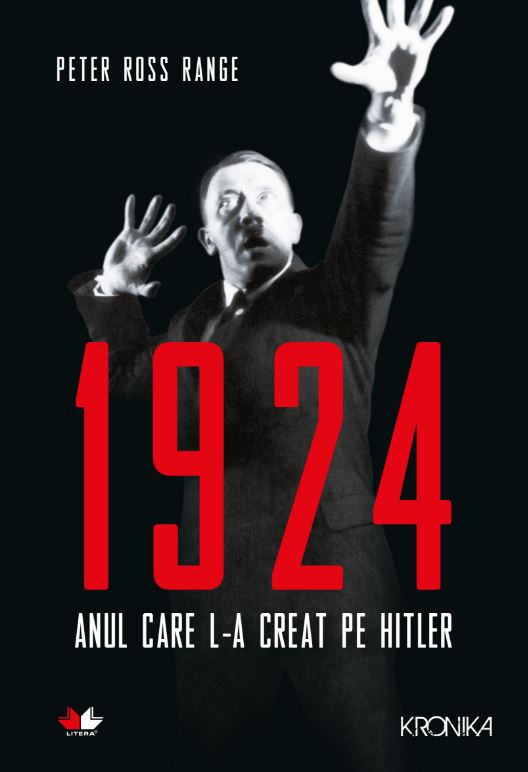 1924, anul care l-a creat pe Hitler - Peter Ross Range