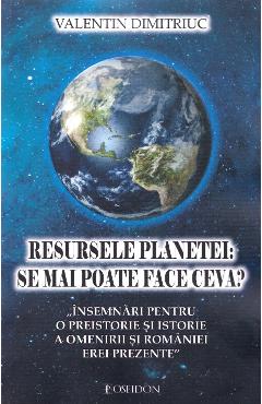 Poza produsului Resursele planetei: se mai poate face ceva? - Valentin Dimitriuc