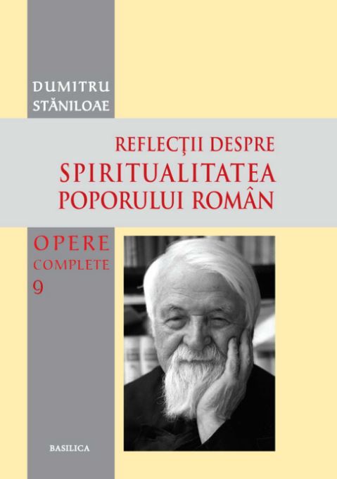 Reflectii despre spiritualitatea poporului roman - Dumitru Staniloae
