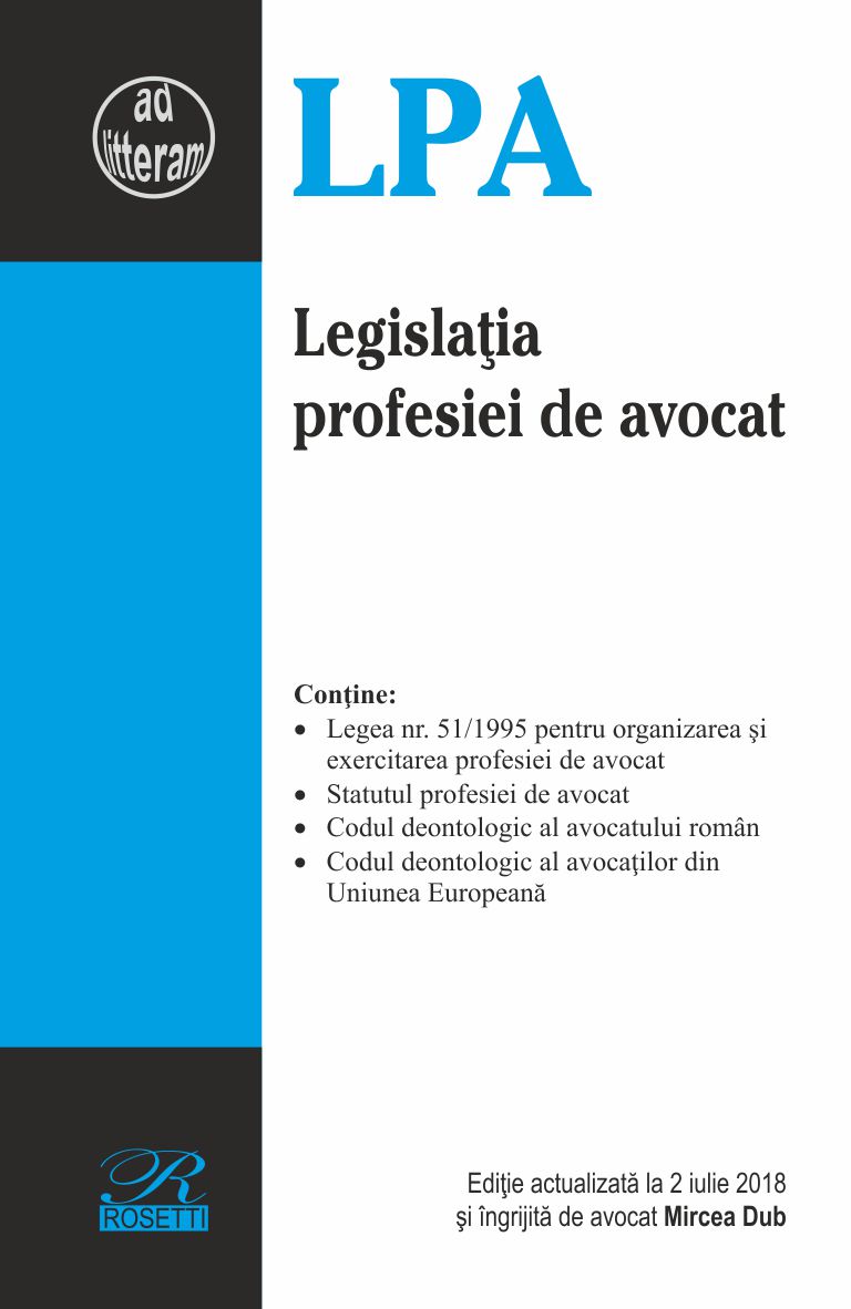 Legislatia profesiei de avocat Act. 2 iulie 2018