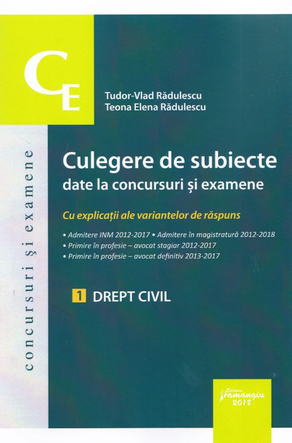 Culegere de subiecte date la concursuri si examene: Drept civil - Tudor-Vlad Radulescu