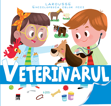 Veterinarul - Enciclopedia celor mici
