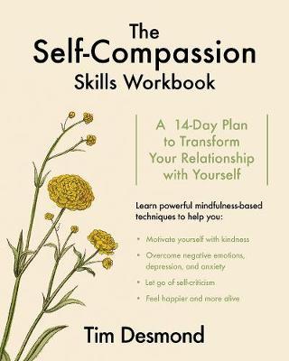 Self-Compassion Skills Workbook - Tim Desmond