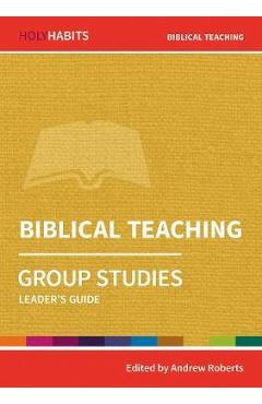 Poza produsului Holy Habits Group Studies: Biblical Teaching - Andrew Roberts