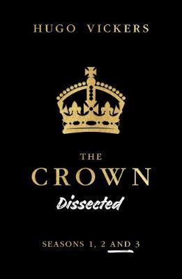 Crown Dissected - Hugo Vickers