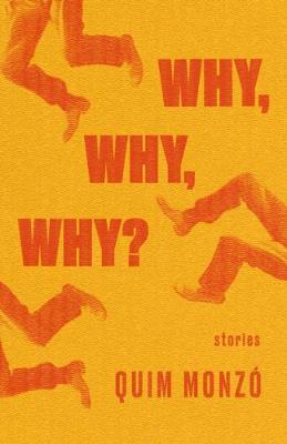 Why, Why, Why - Quim Monzo