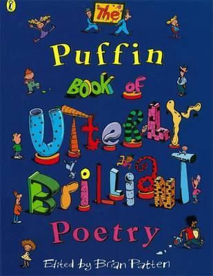 Puffin Book of Utterly Brilliant Poetry - Brian Patten