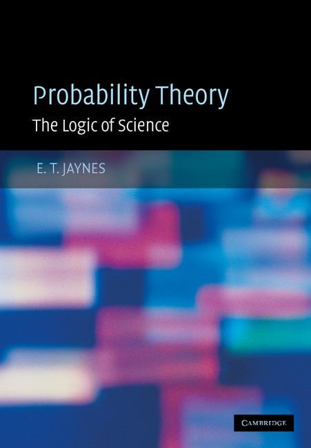 Probability Theory - E T Jaynes