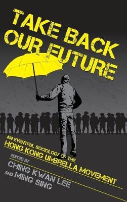 Take Back Our Future - Ching Kwan Lee