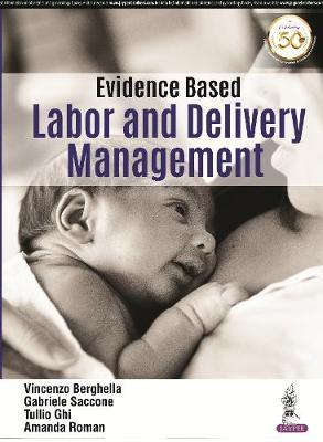 Evidence Based Labor and Delivery Management - Vincenzo Berghella