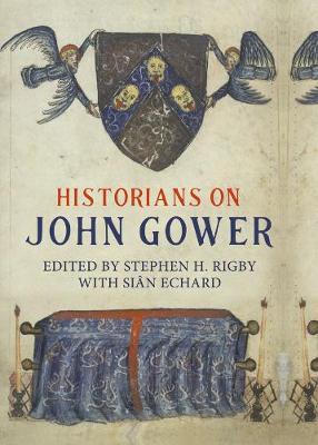 Historians on John Gower - Stephen H Rigby