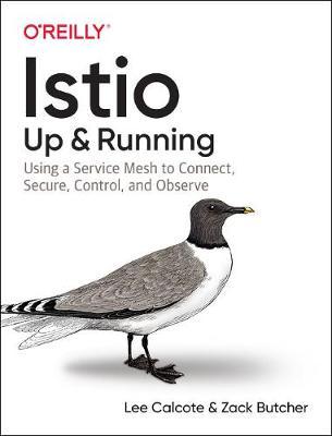 Istio: Up and Running - Lee Calcote