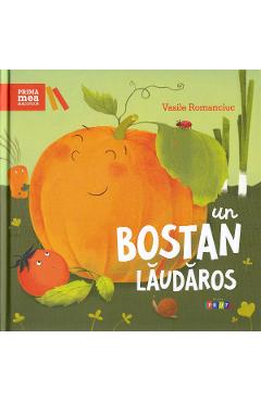 Poza produsului Un bostan laudaros - Vasile Romanciuc