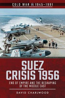 Suez Crisis 1956 - David Charlwood