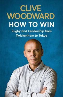 How to Win - Clive Woodward
