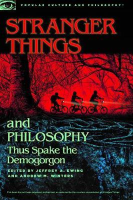 Stranger Things and Philosophy - Jeffry Ewing