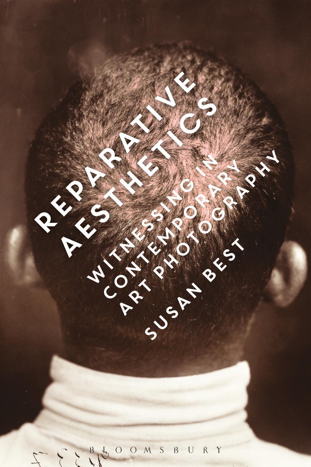 Reparative Aesthetics - Susan Best