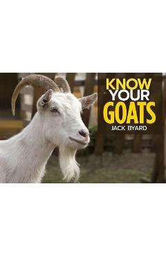 Coperta cărții 'Know Your Goats - Jack Byard'