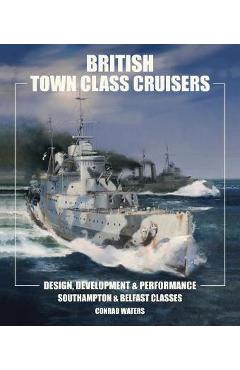 Poza produsului British Town Class Cruisers - Conrad Waters