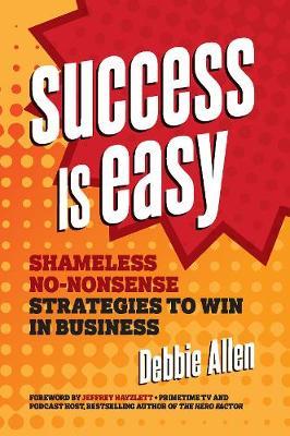 Success Is Easy - Debbie Allen