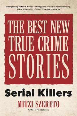 Best New True Crime Stories - Mitzi Szereto