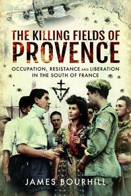 Killing Fields of Provence - James Bourhill