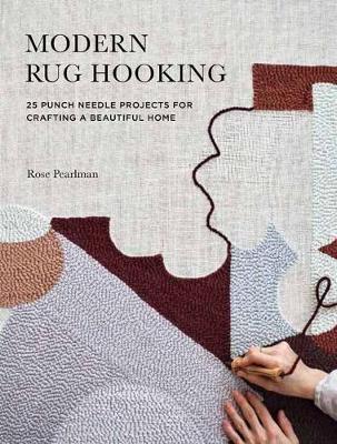 Modern Rug Hooking - Rose Pearlman