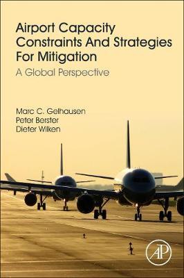 Airport Capacity Constraints and Strategies for Mitigation - Marc Gelhausen