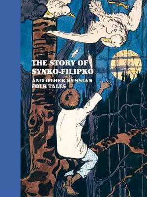 Story of Synko-Filipko and other Russian Folk Tales - Louise Hardiman