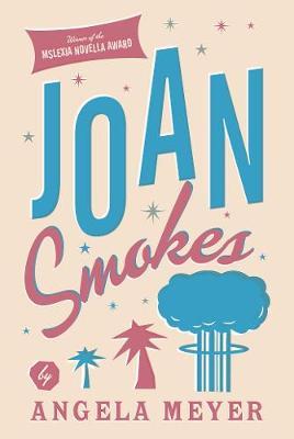 Joan Smokes - Angela Meyer