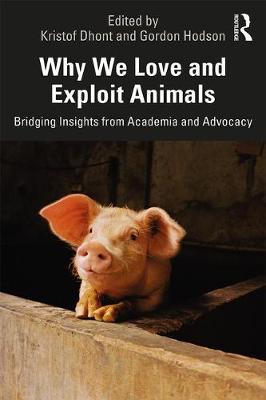 Why We Love and Exploit Animals - Kristof Dhont