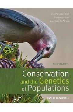 Conservation and the Genetics of Populations - Fred W Allendorf