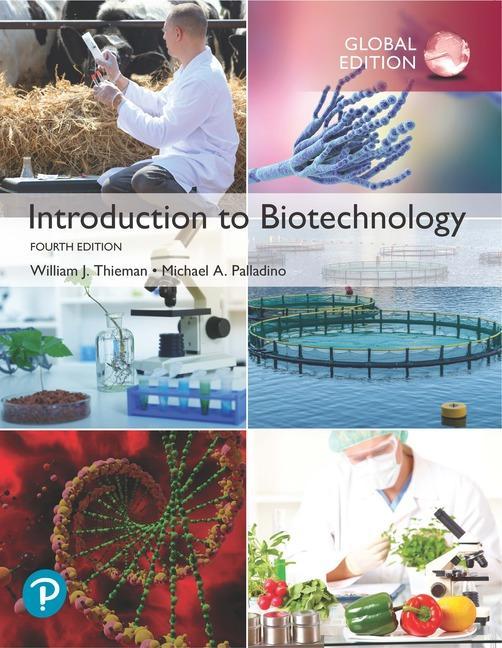 Introduction to Biotechnology, Global Edition - William J Thieman