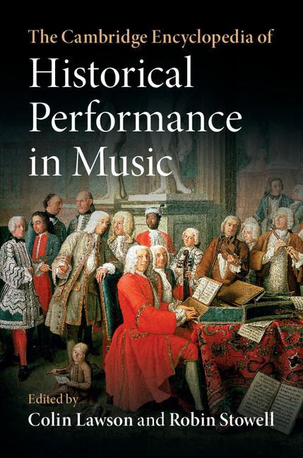 Cambridge Encyclopedia of Historical Performance in Music - Colin Lawson