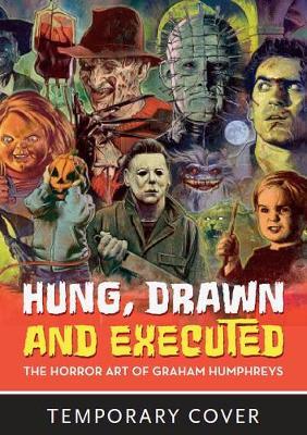 Hung, Drawn And Executed - Graham Humphreys