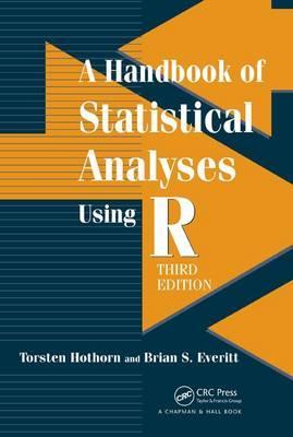 Handbook of Statistical Analyses using R - Torsten Hothorn
