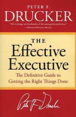 Effective Executive - Peter F Drucker