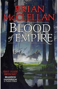 Blood of Empire - Brian McClellan