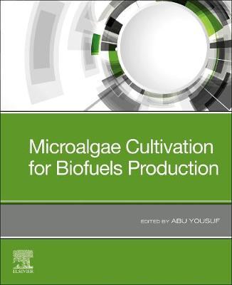Microalgae Cultivation for Biofuels Production - Abu Yousuf